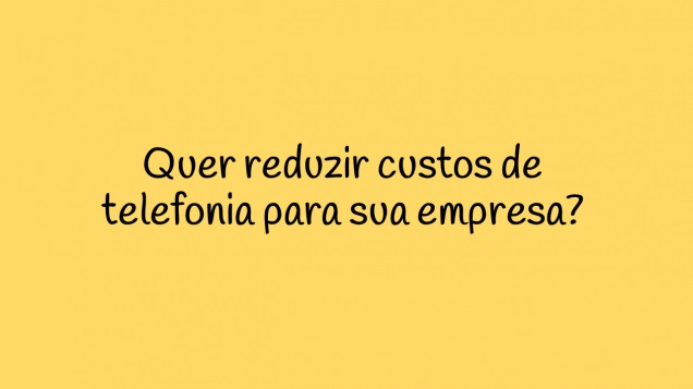 como reduzir custos de telefonia