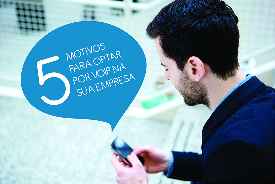 5 motivos para optar por VoIP na sua empresa