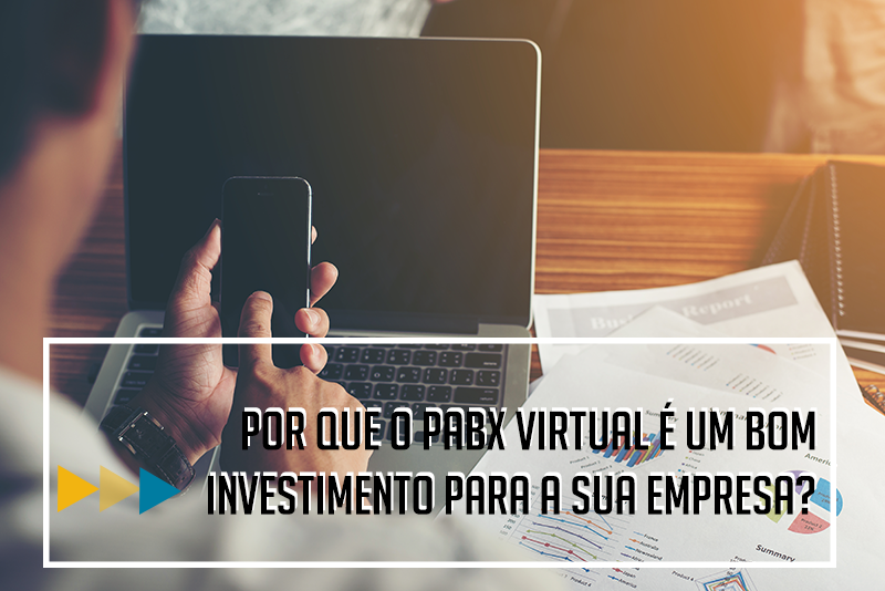 por-que-o-pabx-virtual-e-um-bom-investimento-para-a-sua-empresa