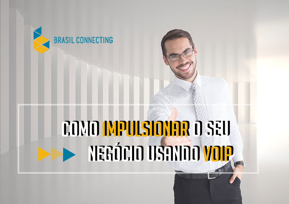 Como impulsionar o seu negócio usando Voip