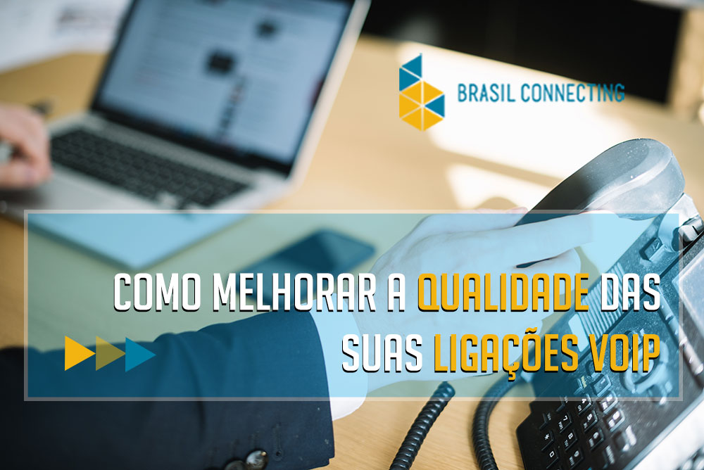 Como melhorar a qualidade das suas ligações Voip