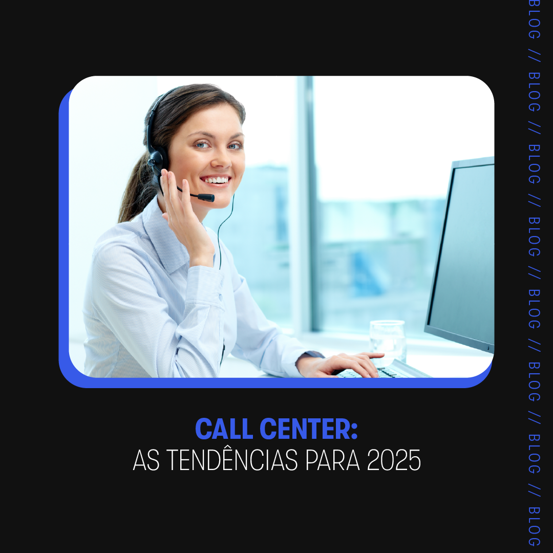 Quais os recursos essenciais para empresas de Call Center em 2025?