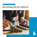 Imagem destaque Blog - RECUPERAÇÃO DE CRÉDITO