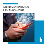 Atendimento digital e personalizado: tudo o que você precisa saber!