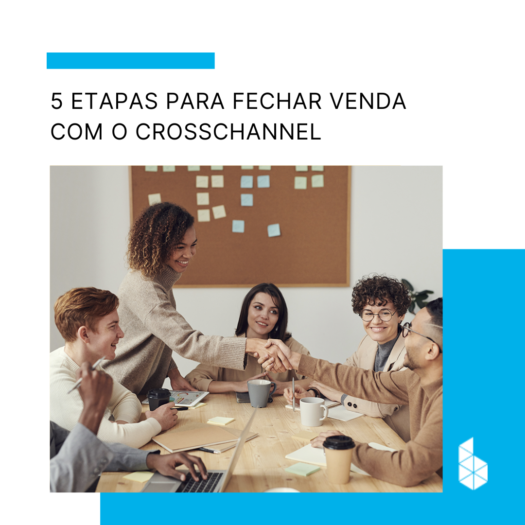 blog-5-etapas-para-fechar-venda-com-o-CrossChannel