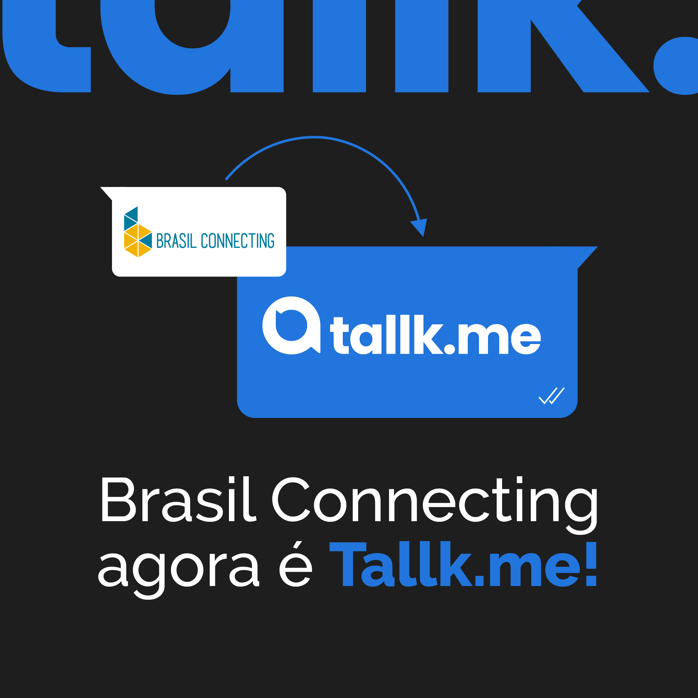 Brasil Connecting agora é Tallk.me